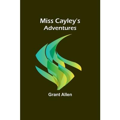 Miss Cayley’s Adventures