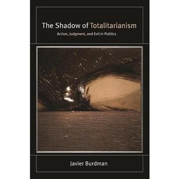 The Shadow of Totalitarianism