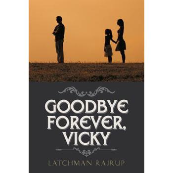 Goodbye Forever, Vicky