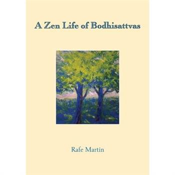 A Zen Life of Bodhisattvas