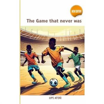 The Game that never was