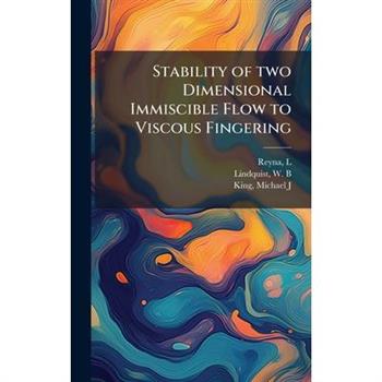Stability of two Dimensional Immiscible Flow to Viscous Fingering
