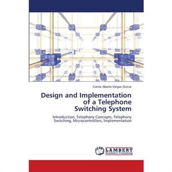 Design and Implementation of a Telephone Switching System