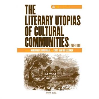 The Literary Utopias of Cultural Communities, 1790-1910