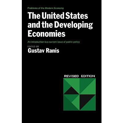 The United States and the Developing Economies the United States and the Developing Economies