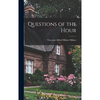 Questions of the Hour