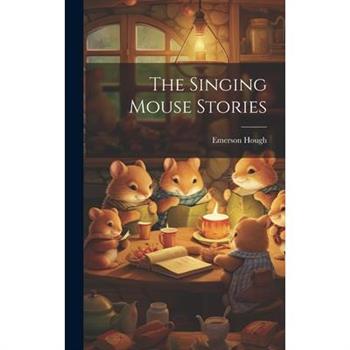 The Singing Mouse Stories