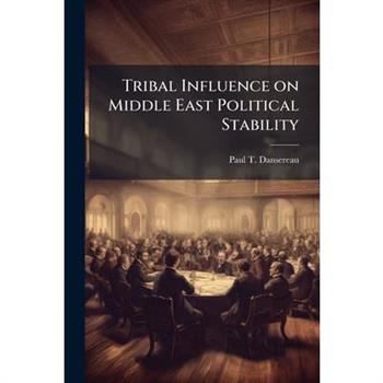 Tribal Influence on Middle East Political Stability