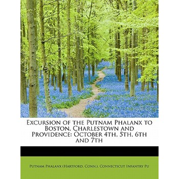 Excursion of the Putnam Phalanx to Boston, Charlestown and Providence
