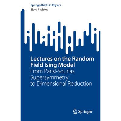 Lectures on the Random Field Ising Model