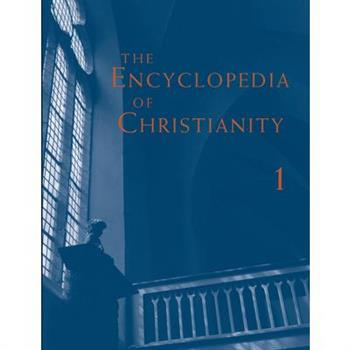 The Encyclopedia of Christianity, Vol. 1