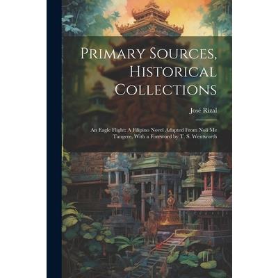Primary Sources, Historical Collections