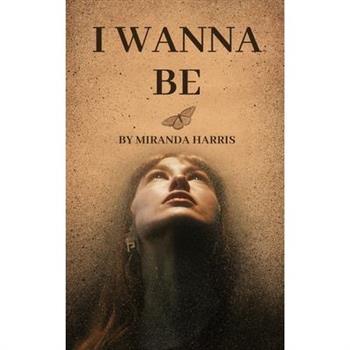 I Wanna Be