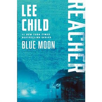 Blue Moon: A Jack Reacher Novel