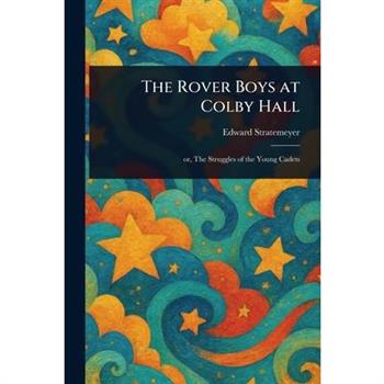 The Rover Boys at Colby Hall