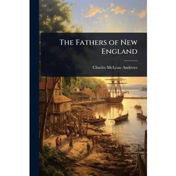 The Fathers of New England