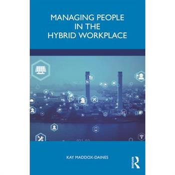 Managing People in the Hybrid Workplace