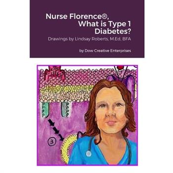 Nurse Florence(R), What is Type 1 Diabetes?
