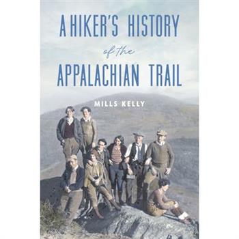 A Hiker's History of the Appalachian Trail