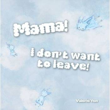 【電子書】Mama! I don’t want to leave!