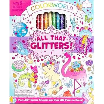 ColorWorld: All That Glitters!: Plus 35+ Glitter Stickers and    Over 30 Pages to Color!
