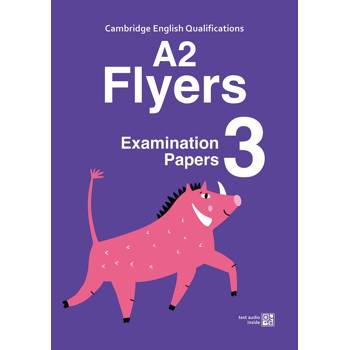 Cambridge YLE A2 Flyers模擬試題 3 (附隨掃隨聽QR CODE音檔) (A2 Flyers)